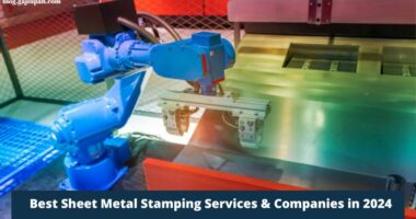 Best Sheet Metal Stamping Services & Companies in 2024